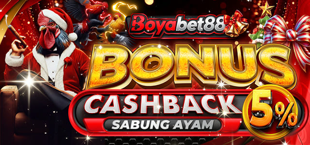 *BONUS CASHBACK SABUNG AYAM	