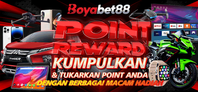 *POINT REWARD BOYABET88