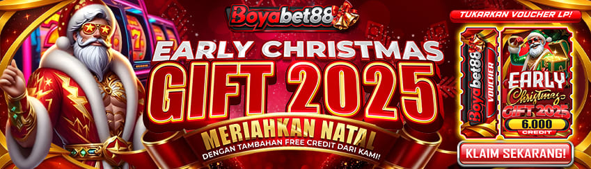 EARLY CHRISTMAS GIFT BOYABET88