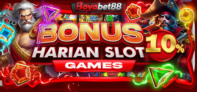 *BONUS DEPOSIT HARIAN SLOT 10%